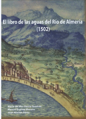 EL LIBRO DE LAS AGUAS DEL RÍO DE ALMERÍA (1502)
