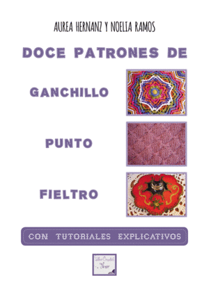 DOCE PATRONES DE GANCHILLO, PUNTO FIELTRO