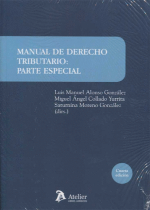 MANUAL DE DERECHO TRIBUTARIO. PARTE ESPECIAL. 4ª EDICIÓN