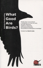WHAT GOOD ARE BIRDS?