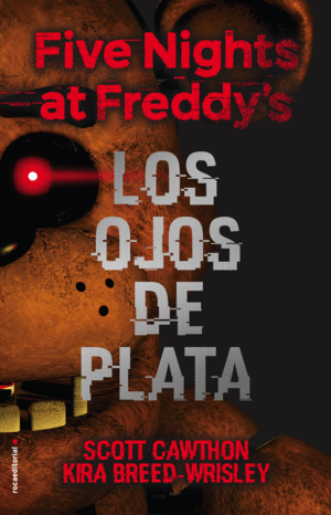 FIVE NIGHTS AT FREDDY'S 1 - LOS OJOS DE PLATA