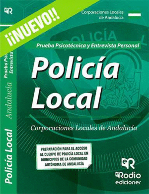 POLICIA LOCAL. CORPORACIONES LOCALES DE ANDALUCIA. PSICOTECNICO Y ENTREVISTA PER