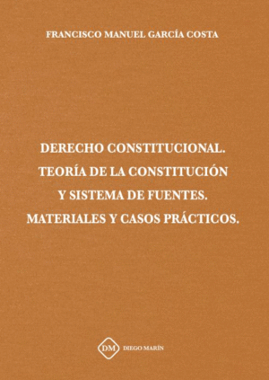TEORIA DE LA CONSTITUCION Y SISTEMA DE FUENTES