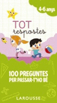 TOT RESPOSTES.100 PREGUNTES PER PASSAR-T'HO BÉ
