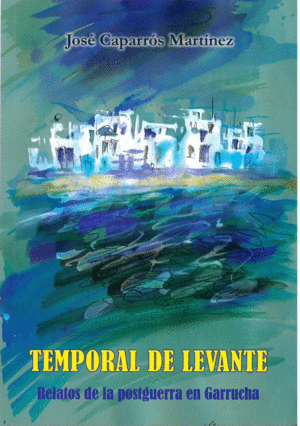 TEMPORAL DE LEVANTE - GARRUCHA