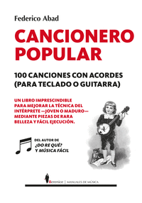 CANCIONERO POPULAR. 100 CANCIONES CON ACORDES (PARA TECLADO O GUITARRA)