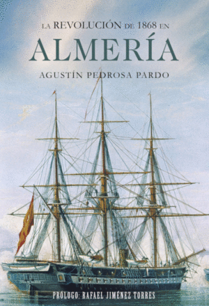 LA REVOLUCIÓN DE 1868 EN ALMER­A