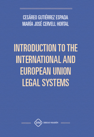 INTRODUCTION TO THE INTERNATIONAL AND EUROPEAN UNION LEGAL SYSTEMS