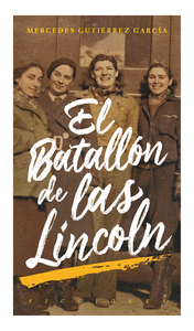 EL BATALLON DE LAS LINCOLN