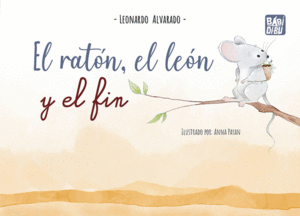 EL RATÓN, EL LEÓN Y EL FIN