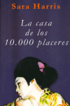 LA CASA DE LOS 10.000 PLACERES