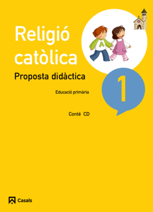 PROPOSTA DIDÀCTICA RELIGIÓ CATÒLICA 1 PRIMÀRIA (2015)