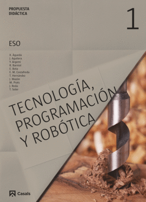 PROPUESTA DIDÁCTICA TECNOLOGÍA, PROGRAMACIÓN Y ROBÓTICA 1 ESO (2015)