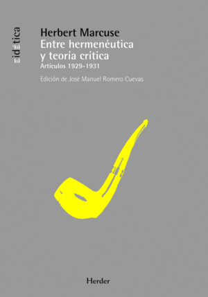 ENTRE HERMENÉUTICA Y TEORÍA CRÍTICA. ARTÍCULOS 1929-1931