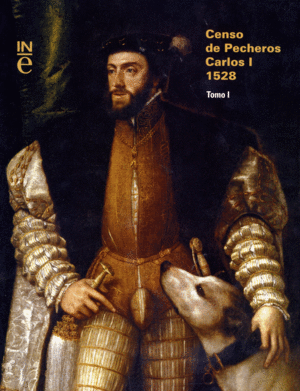 CENSO DE PECHEROS, CARLOS I 1528. TOMO I