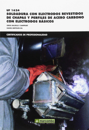 *UF 01624 SOLDADURA CON ELECTRODOS REVESTIDOS DE CHAPAS Y PERFILES DE ACERO CARB