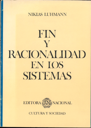 FIN Y RACIONALIDAD EN LOS SISTEMAS. SOBRE EL FUNCIONAMIENTO FINES