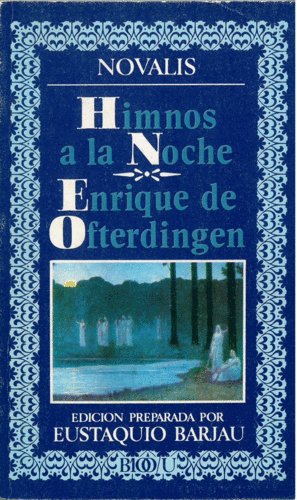 HIMNOS A LA NOCHE ; ENRIQUE DE OFTERDINGEN