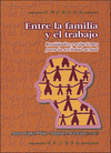 ENTRE LA FAMILIA Y EL TRABAJO