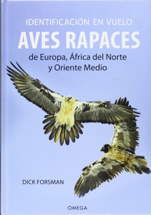 IDENTIFICACION EN VUELO DE AVES RAPACES EUROPA, AFRICA, N./ORIENTE.MED.