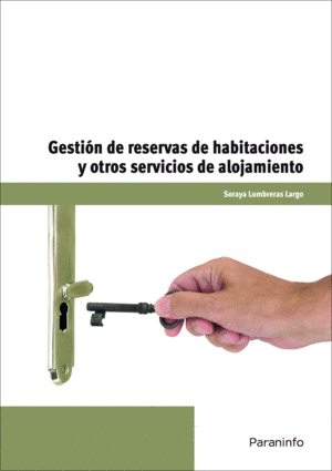 GESTIÓN DE RESERVAS DE HABITACIONES Y OTROS SERVICIOS DE ALOJAMIENTOS