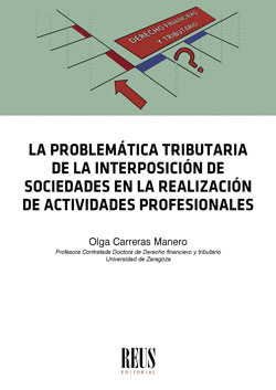 LA PROBLEMÁTICA TRIBUTARIA DE LA INTERPOSICIÓN DE SOCIEDADES EN LA REALIZACIÓN D