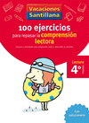 4º EP VACACIONES SANTILLANA 100 EJERCICIO PARA MEJORAR LA COMPRESION LECTORA