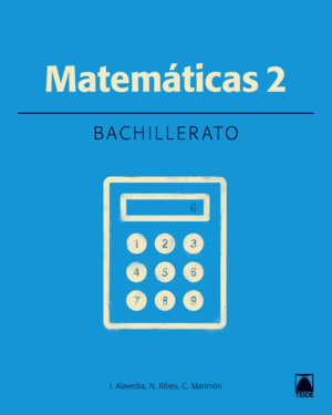 MATEMÁTICAS 2. BACHILLERATO. TECNOLÓGICO - ED. 2016