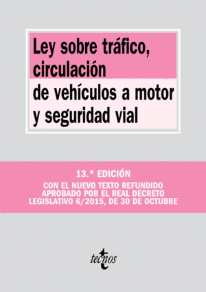 LEY SOBRE TRÁFICO, CIRCULACIÓN DE VEHÍCULOS A MOTOR Y SEGURIDAD VIAL