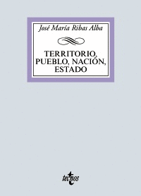 TERRITORIO, PUEBLO, NACIÓN, ESTADO