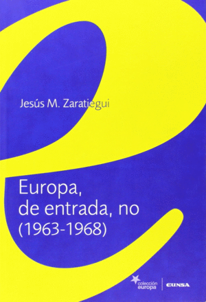 EUROPA, DE ENTRADA, NO (1963-1968)