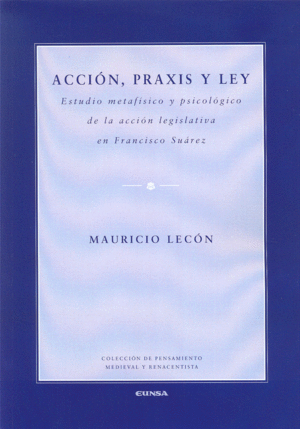 ACCIÓN, PRAXIS Y LEY