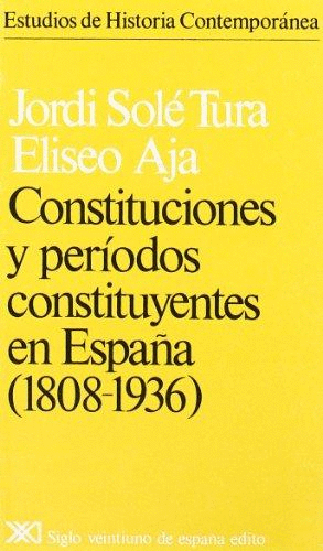 CONSTITUCIONES Y PERIODOS CONSTITUYENTES DE ESPAÑA