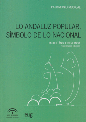 LO ANDALUZ POPULAR, SÍMBOLO DE LO NACIONAL