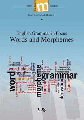 ENGLISH GRAMMAR IN FOCUS. WORDS AND MORPHEMES