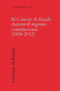 EL CONSEJO DE ESTADO DURANTE EL RÉGIMEN CONSTITUCIONAL (1808-2012)