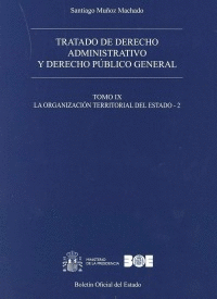 TRATADO DE DERECHO ADMINISTRATIVO Y DERECHO PÚBLICO GENERAL. TOMO IX. LA ORGANIZ