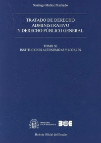 TRATADO DE DERECHO ADMINISTRATIVO Y DERECHO PÚBLICO GENERAL. TOMO XI. INSTITUCIO