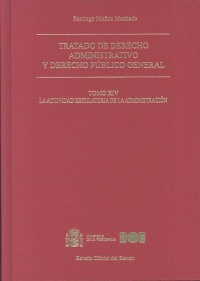 TRATADO DE DERECHO ADMINISTRATIVO Y DERECHO PÚBLICO GENERAL. TOMO XIV. LA ACTIVI