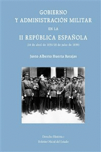 GOBIERNO Y ADMINISTRACIÓN MILITAR EN LA II REPÚBLICA ESPAÑOLA (14 DE ABRIL DE 19