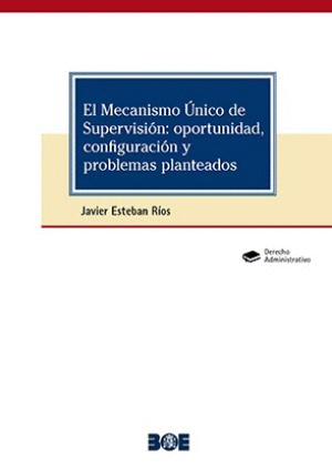 EL MECANISMO ÚNICO DE SUPERVISIÓN: OPORTUNIDAD, CONFIGURACIÓN Y PROBLEMAS PLANTE