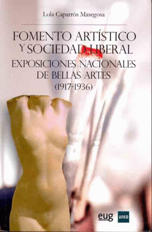 FOMENTO ARTÍSTICO Y SOCIEDAD LIBERAL. EXPOSICIONES NACIONALES DE BELLAS ARTES (1