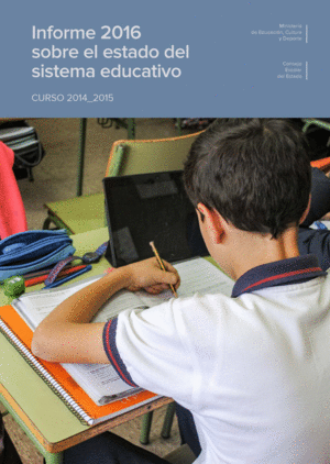 INFORME 2016 SOBRE EL ESTADO DEL SISTEMA EDUCATIVO. CURSO 2014-2015