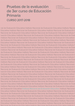 PRUEBAS DE LA EVALUACIÓN DE 3ER CURSO DE EDUCACIÓN PRIMARIA. CURSO 2017-2018