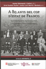 80 ANYS DEL COP D'ESTAT DE FRANCO. LA GENERALITAT DE CATALUNYA I LA GUERRA CIVIL
