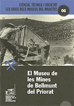 EL MUSEU DE LES MINES DE BELLMUNT DEL PRIORAT