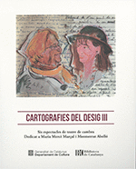 CARTOGRAFIES DEL DESIG III. SIS ESPECTACLES DE TEATRE DE CAMBRA. DEDICAT A MARIA