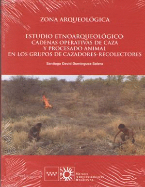 ESTUDIO ETNOARQUEOLÓGICO: CADENAS OPERATIVAS DE CAZA Y PROCESADO ANIMAL ENTRE GR