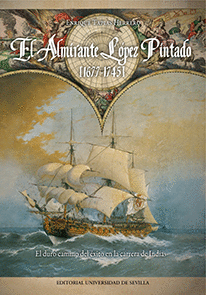 EL ALMIRANTE LÓPEZ PINTADO (1677-1745)