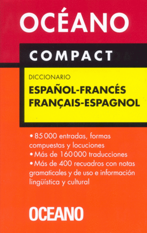 OCÉANO COMPACT DICCIONARIO ESPAÑOL - FRANCÉS / FRANÇAIS - ESPAGNO